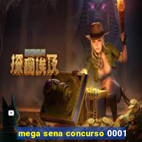 mega sena concurso 0001